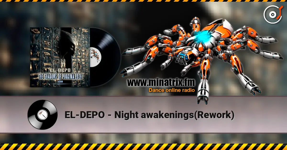 EL-DEPO - Night awakenings(Rework) écouter en ligne en haute qualité | Minatrix.FM