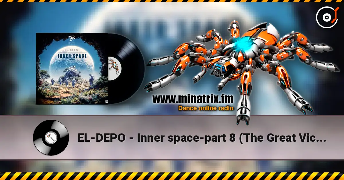 EL-DEPO - Inner space-part 8 (The Great Victory) écouter en ligne en haute qualité | Minatrix.FM