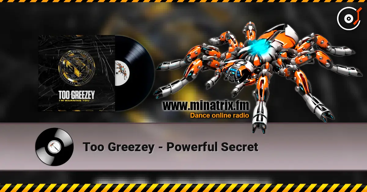 Too Greezey - Powerful Secret écouter en ligne en haute qualité | Minatrix.FM