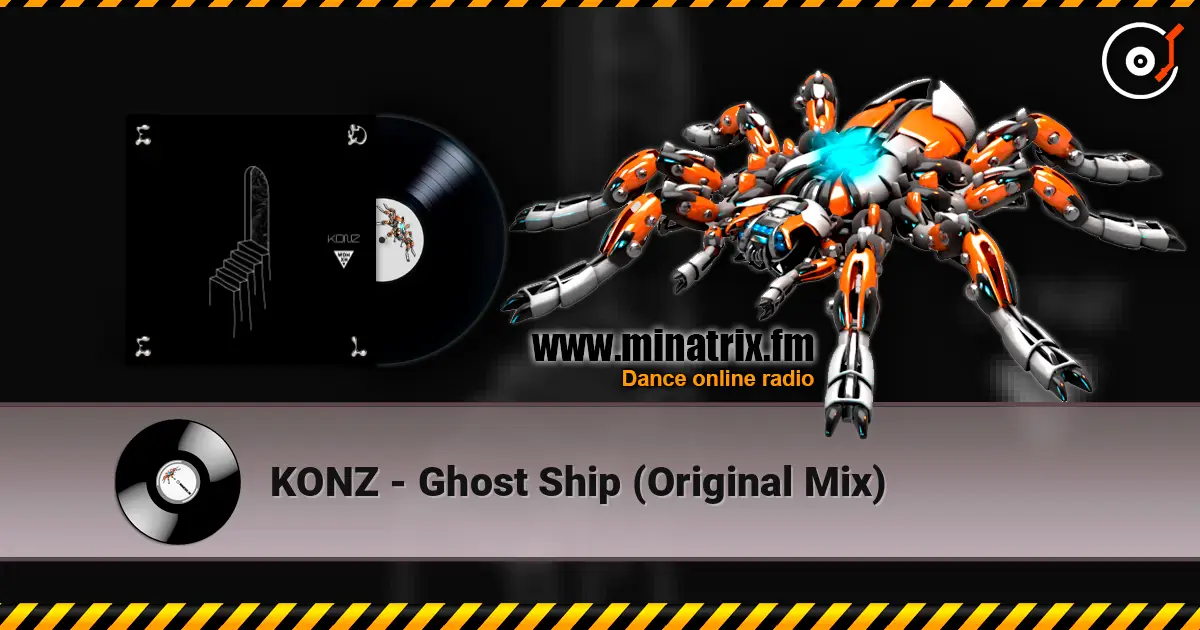 KONZ - Ghost Ship (Original Mix) écouter en ligne en haute qualité | Minatrix.FM