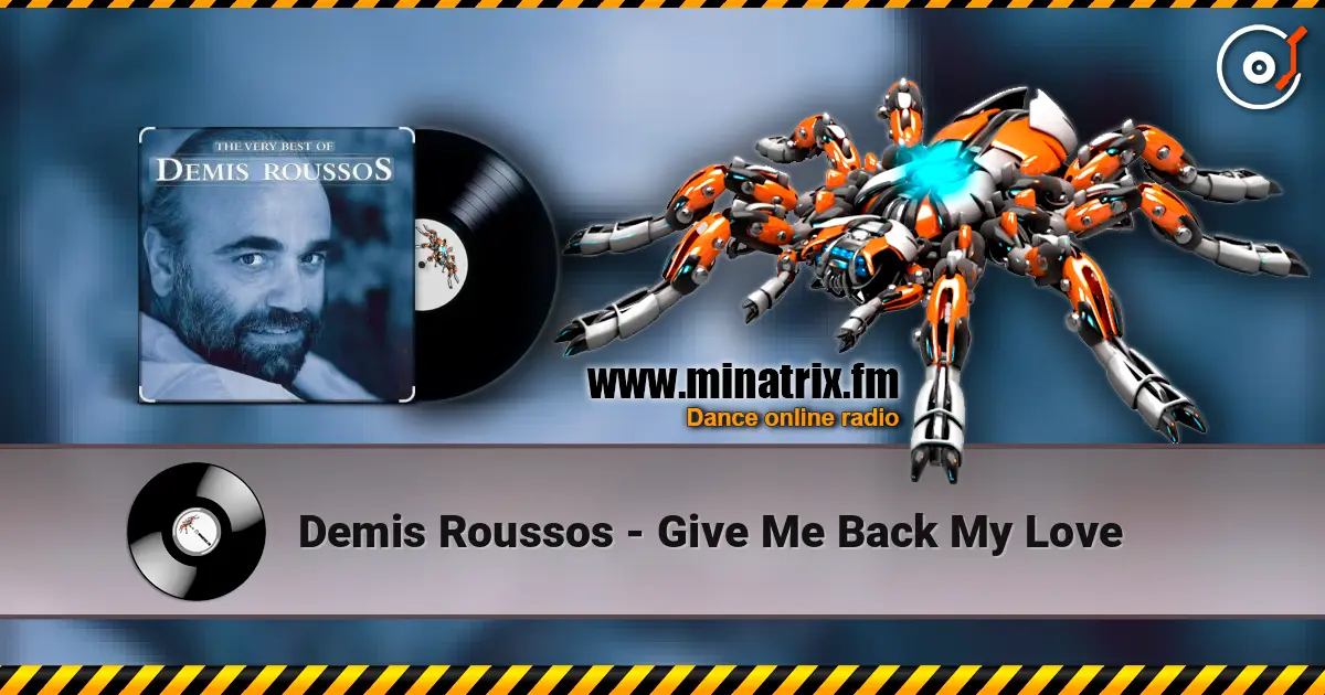 Demis Roussos - Give Me Back My Love écouter en ligne en haute qualité | Minatrix.FM