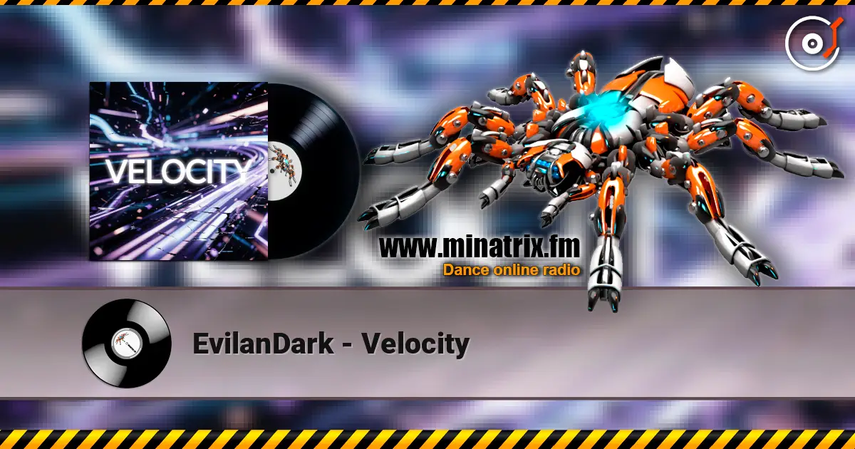 EvilanDark - Velocity écouter en ligne en haute qualité | Minatrix.FM