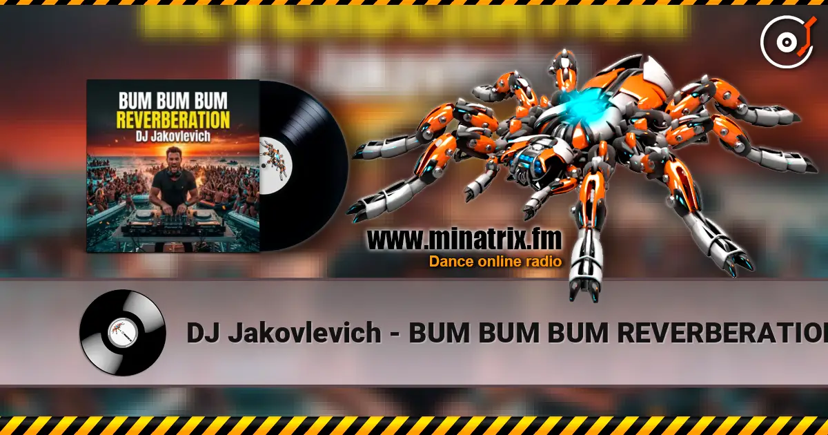 DJ Jakovlevich - BUM BUM BUM REVERBERATION écouter en ligne en haute qualité | Minatrix.FM
