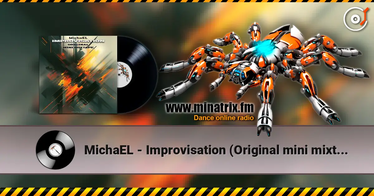 MichaEL - Improvisation (Original mini mixtape) écouter en ligne en haute qualité | Minatrix.FM