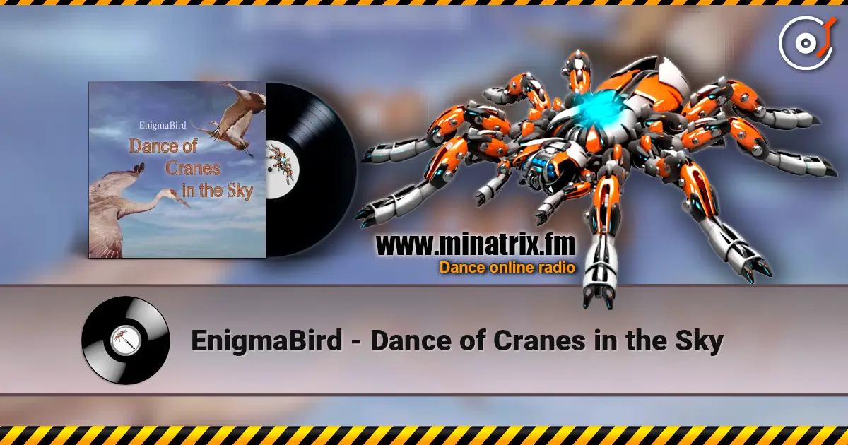 EnigmaBird - Dance of Cranes in the Sky écouter en ligne en haute qualité | Minatrix.FM
