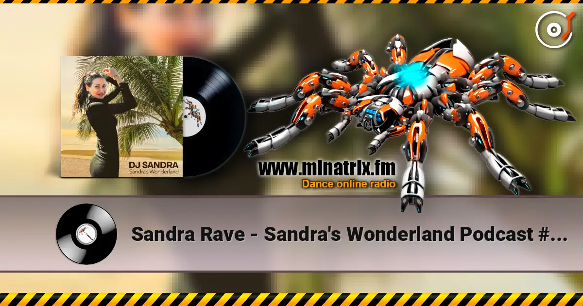 Sandra Rave - Sandra's Wonderland Podcast #014 - Sandra Rave - Sandra's Wonderland Podcast écouter en ligne en haute qualité | Minatrix.FM