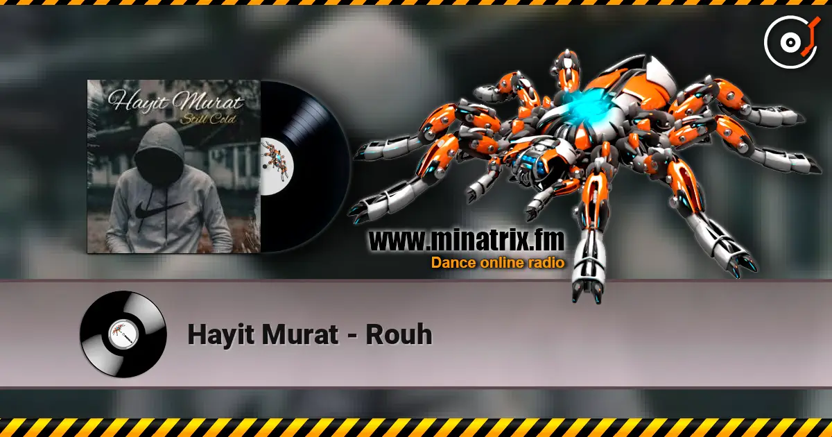 Hayit Murat - Rouh écouter en ligne en haute qualité | Minatrix.FM
