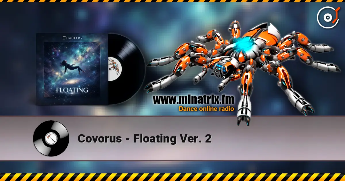 Covorus - Floating Ver. 2 écouter en ligne en haute qualité | Minatrix.FM