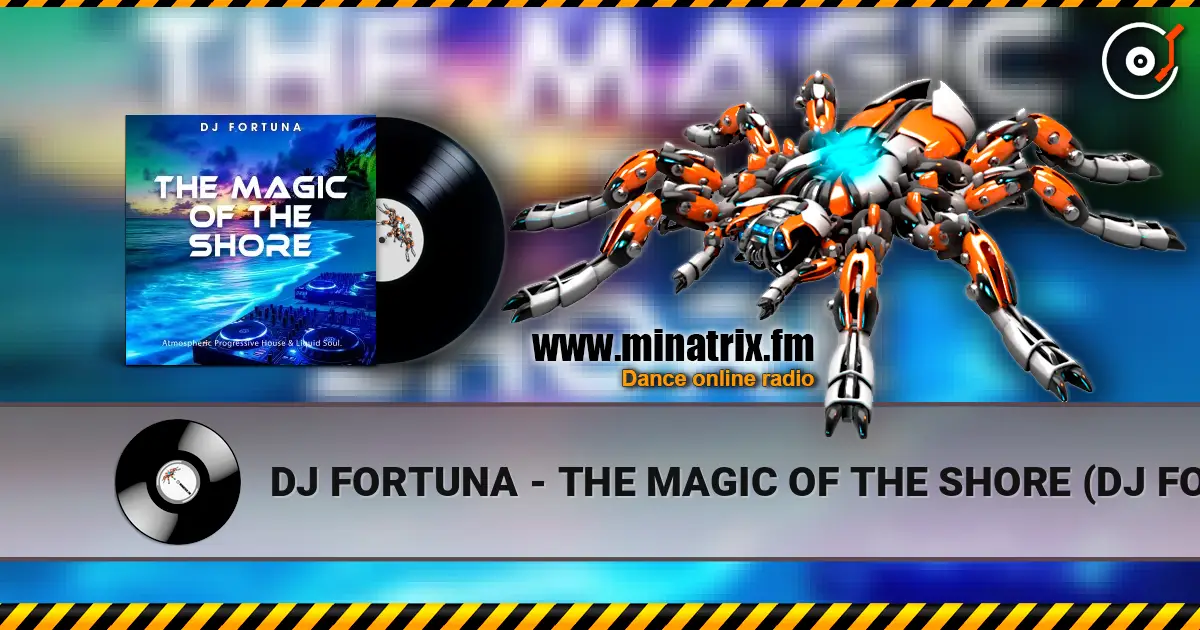 DJ FORTUNA - THE MAGIC OF THE SHORE (DJ FORTUNA) écouter en ligne en haute qualité | Minatrix.FM