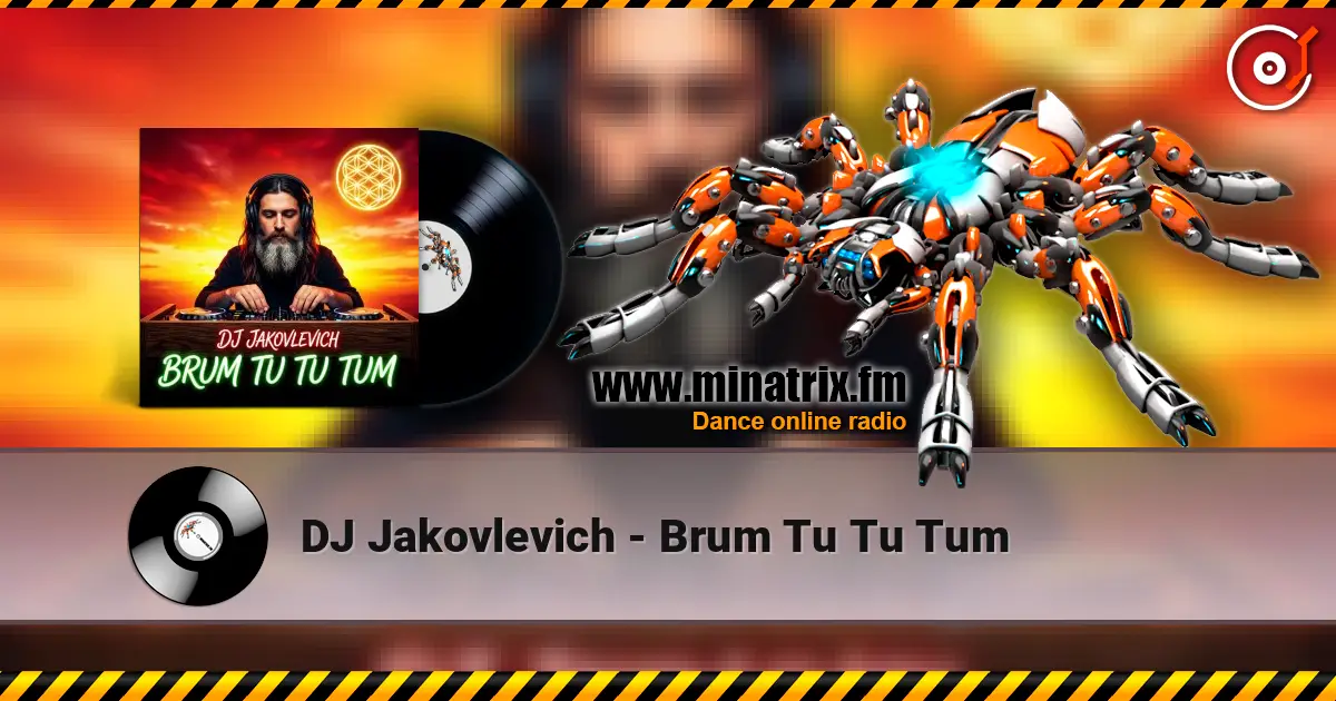 DJ Jakovlevich - Brum Tu Tu Tum écouter en ligne en haute qualité | Minatrix.FM