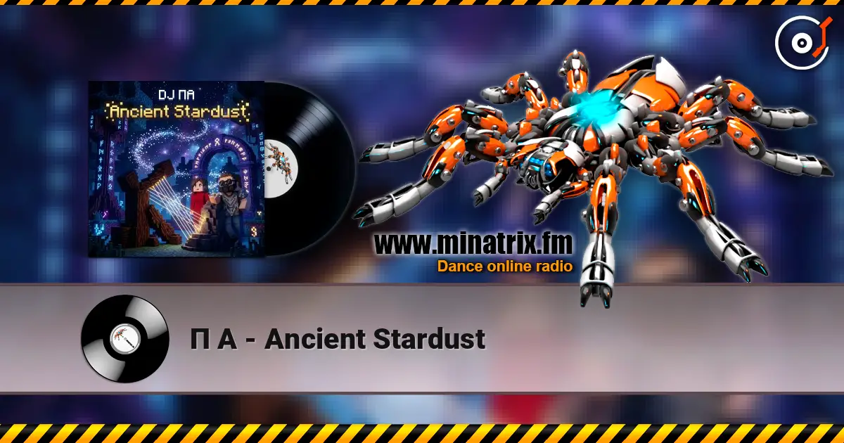 П А - Ancient Stardust écouter en ligne en haute qualité | Minatrix.FM