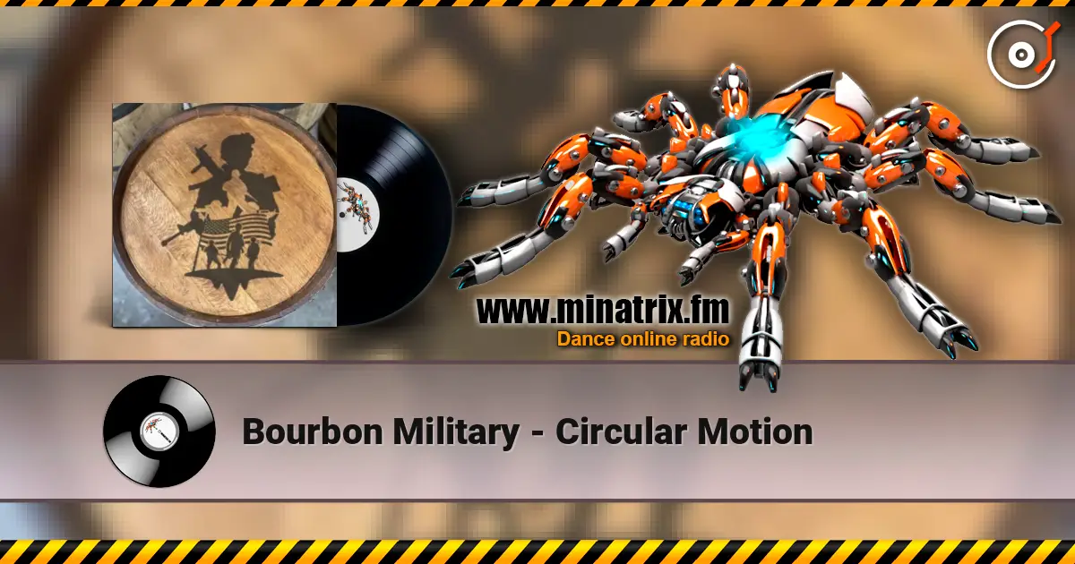 Bourbon Military - Circular Motion écouter en ligne en haute qualité | Minatrix.FM