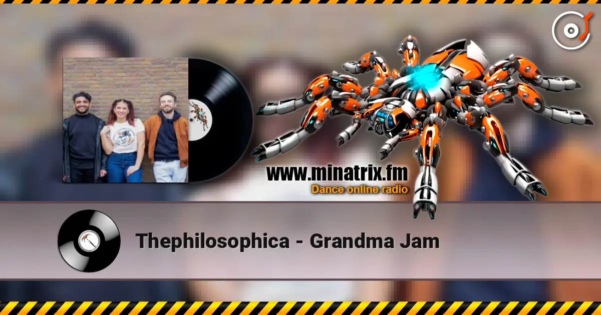 Thephilosophica - Grandma Jam écouter en ligne en haute qualité | Minatrix.FM