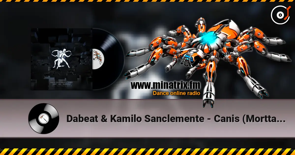 Dabeat & Kamilo Sanclemente - Canis (Morttagua Remix) écouter en ligne en haute qualité | Minatrix.FM