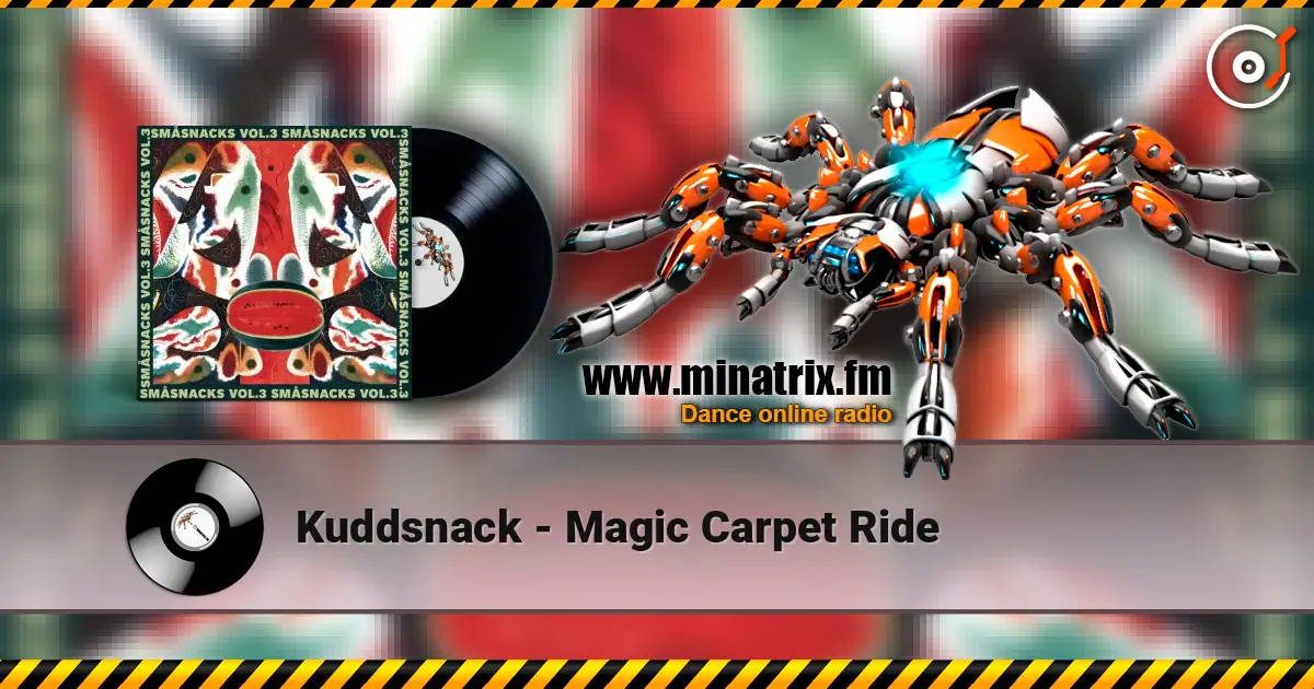Kuddsnack - Magic Carpet Ride écouter en ligne en haute qualité | Minatrix.FM