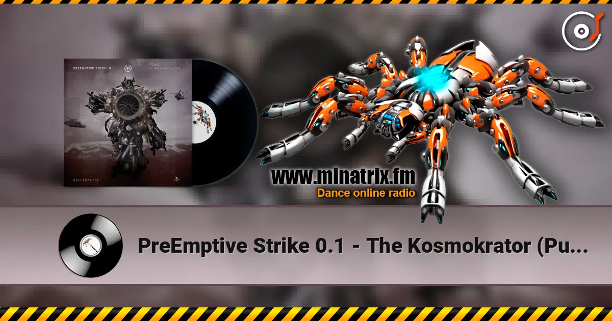 PreEmptive Strike 0.1 - The Kosmokrator (Pure Electronic Version) écouter en ligne en haute qualité | Minatrix.FM