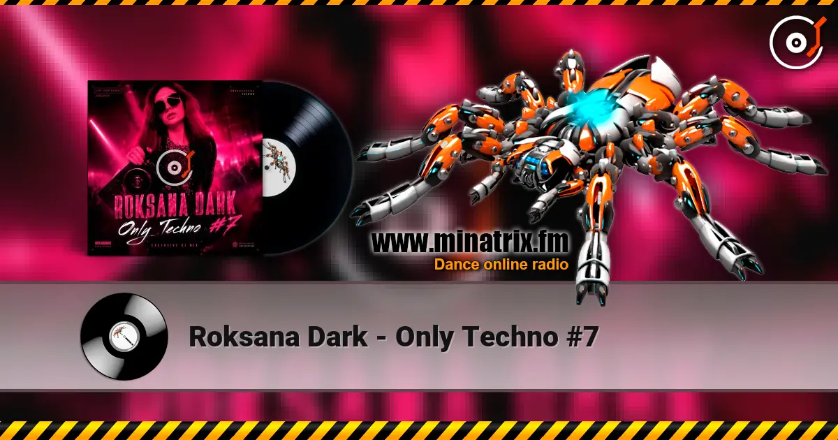 Roksana Dark - Only Techno #7 écouter en ligne en haute qualité | Minatrix.FM