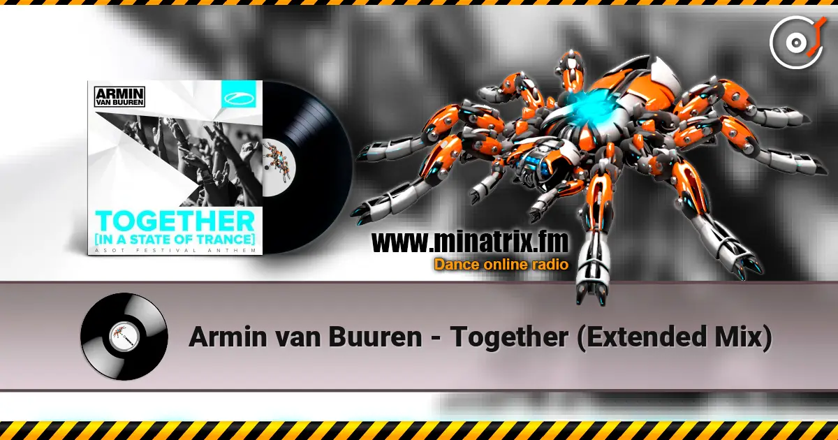 Armin van Buuren - Together (Extended Mix) écouter en ligne en haute qualité | Minatrix.FM