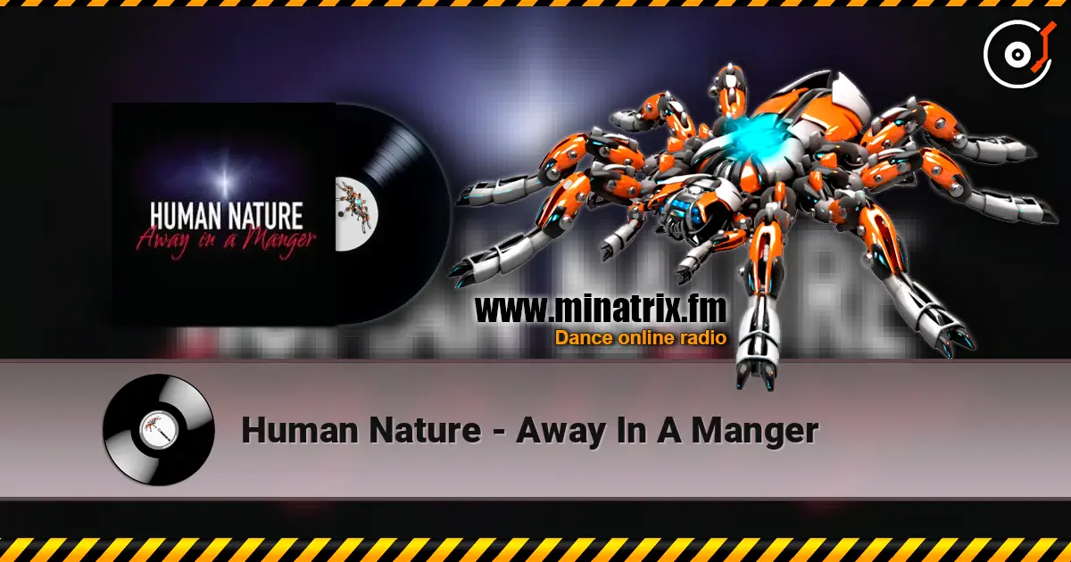 Human Nature - Away In A Manger écouter en ligne en haute qualité | Minatrix.FM