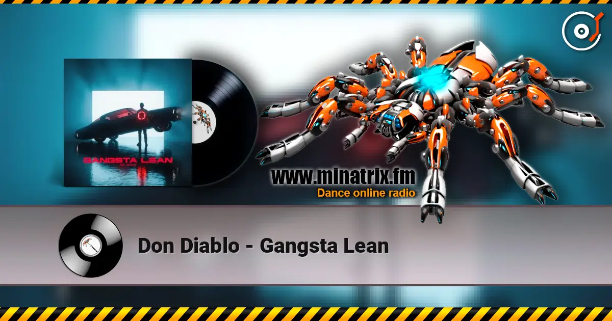 Don Diablo - Gangsta Lean écouter en ligne en haute qualité | Minatrix.FM