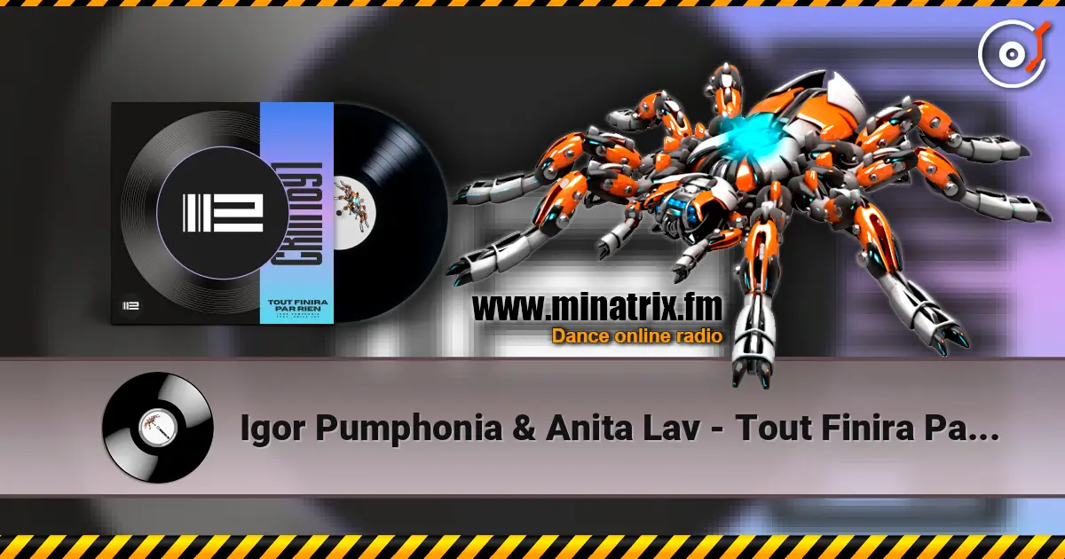 Igor Pumphonia & Anita Lav - Tout Finira Par Rien écouter en ligne en haute qualité | Minatrix.FM
