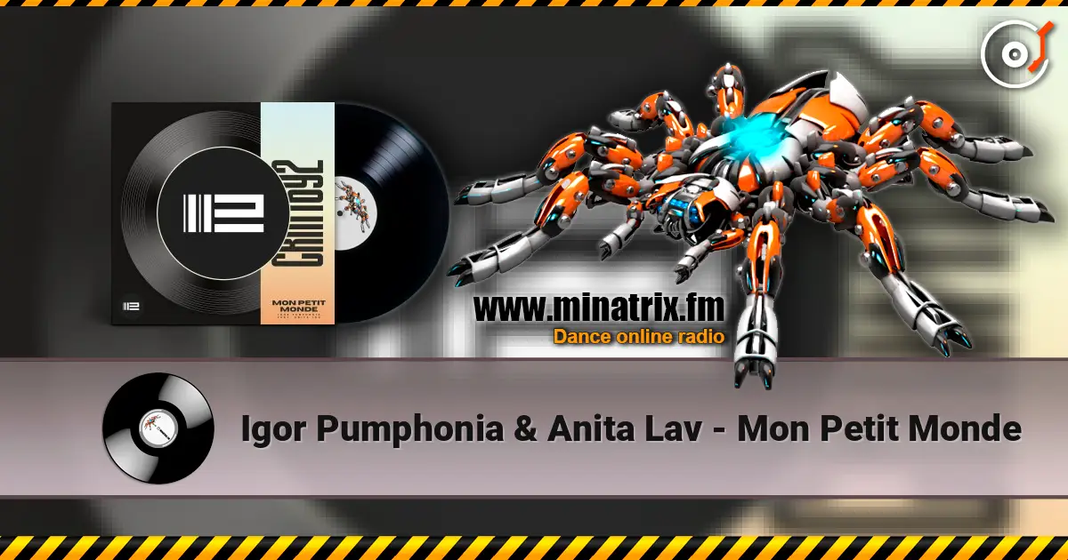 Igor Pumphonia & Anita Lav - Mon Petit Monde écouter en ligne en haute qualité | Minatrix.FM