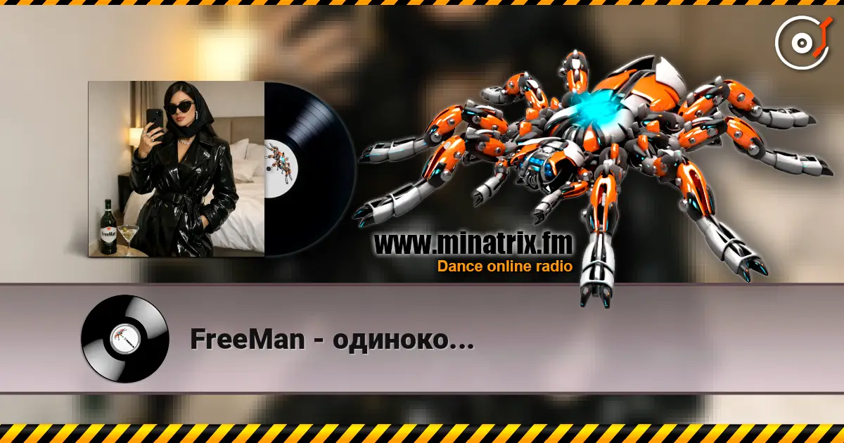 FreeMan - одиноко... écouter en ligne en haute qualité | Minatrix.FM