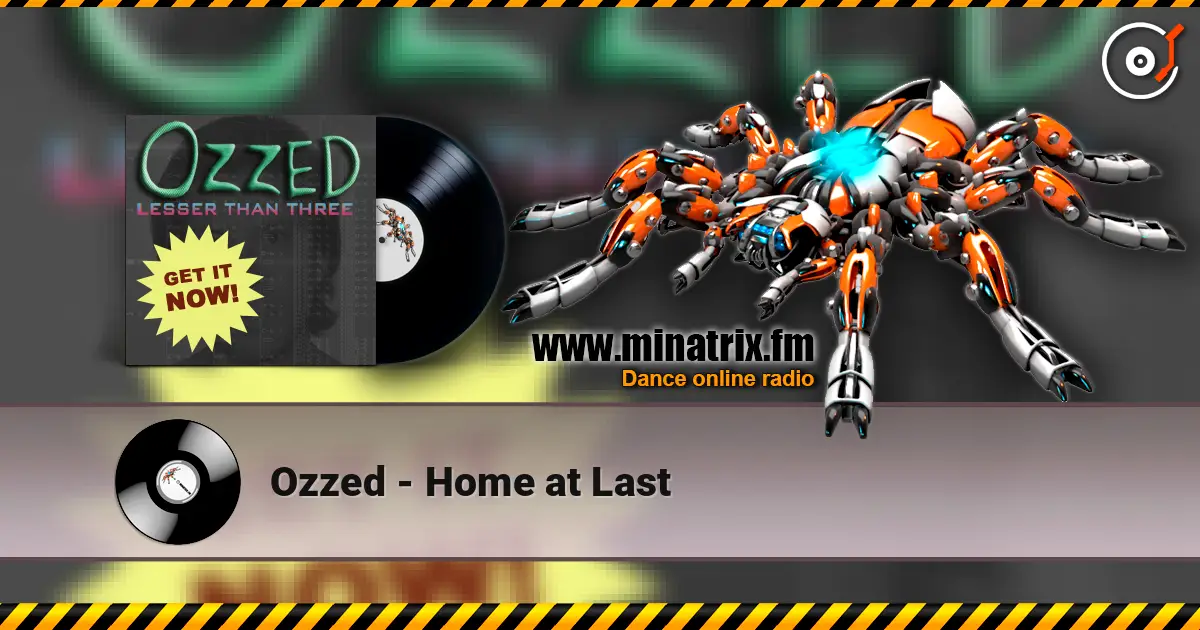 Ozzed - Home at Last écouter en ligne en haute qualité | Minatrix.FM