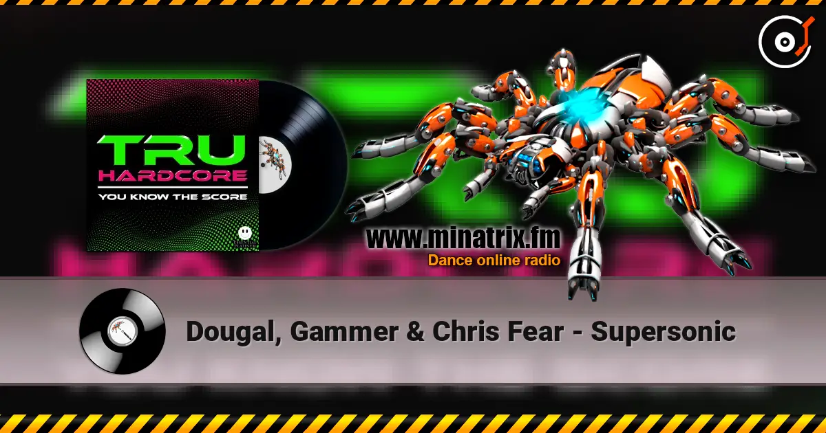 Dougal, Gammer & Chris Fear - Supersonic écouter en ligne en haute qualité | Minatrix.FM