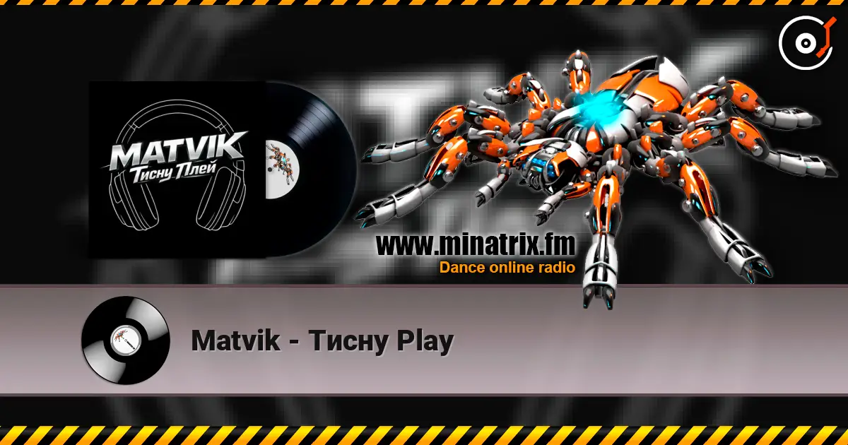 Matvik - Тисну Play écouter en ligne en haute qualité | Minatrix.FM