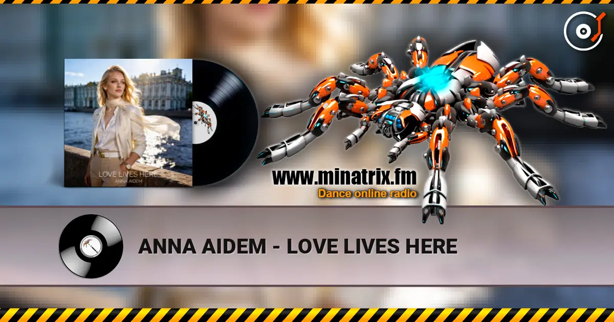 ANNA AIDEM - LOVE LIVES HERE écouter en ligne en haute qualité | Minatrix.FM