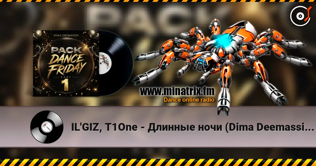 IL'GIZ, T1One - Длинные ночи (Dima Deemassin Remix) écouter en ligne en haute qualité | Minatrix.FM