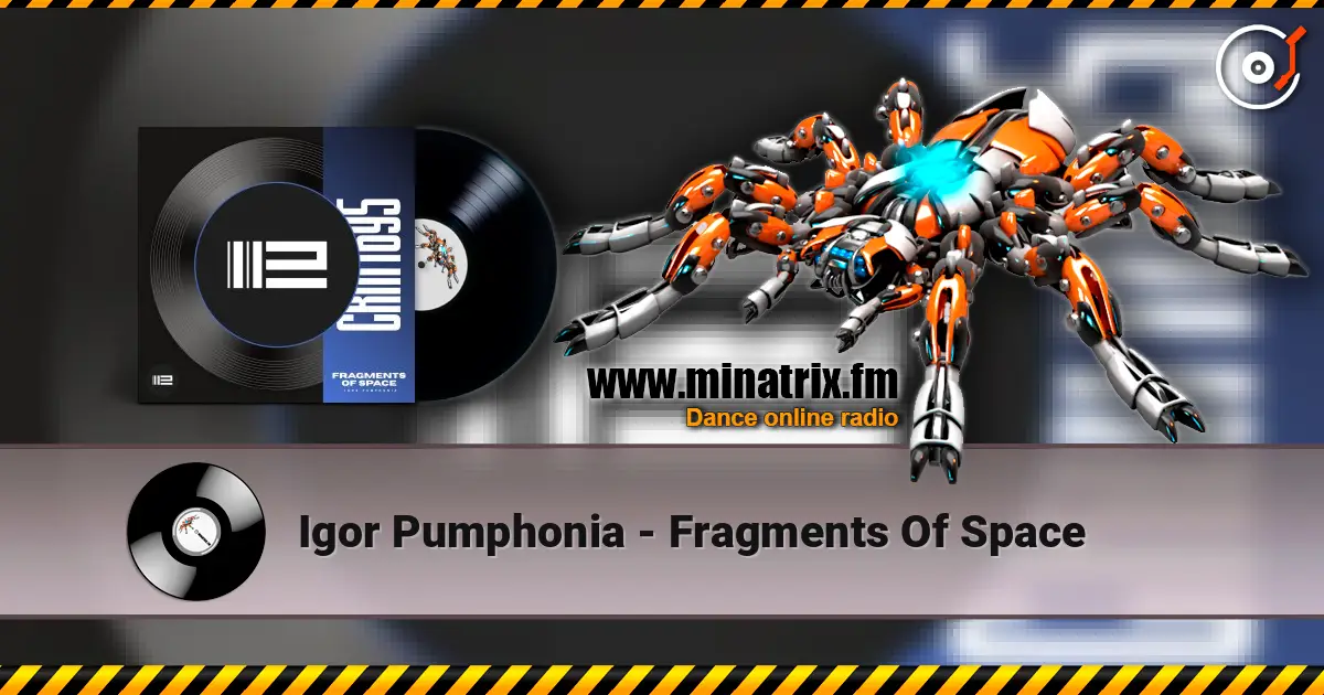 Igor Pumphonia - Fragments Of Space écouter en ligne en haute qualité | Minatrix.FM