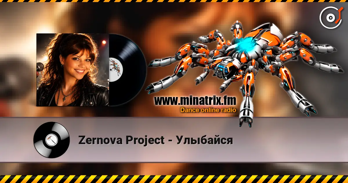 Zernova Project - Улыбайся écouter en ligne en haute qualité | Minatrix.FM