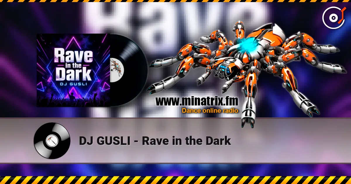 DJ GUSLI - Rave in the Dark écouter en ligne en haute qualité | Minatrix.FM