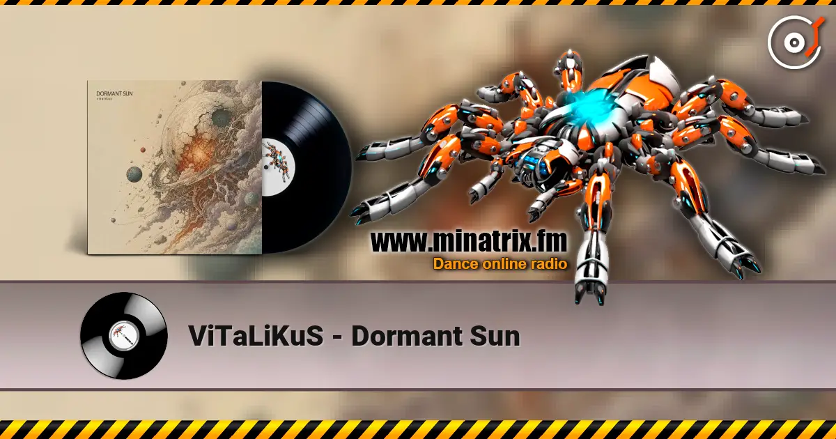 ViTaLiKuS - Dormant Sun écouter en ligne en haute qualité | Minatrix.FM