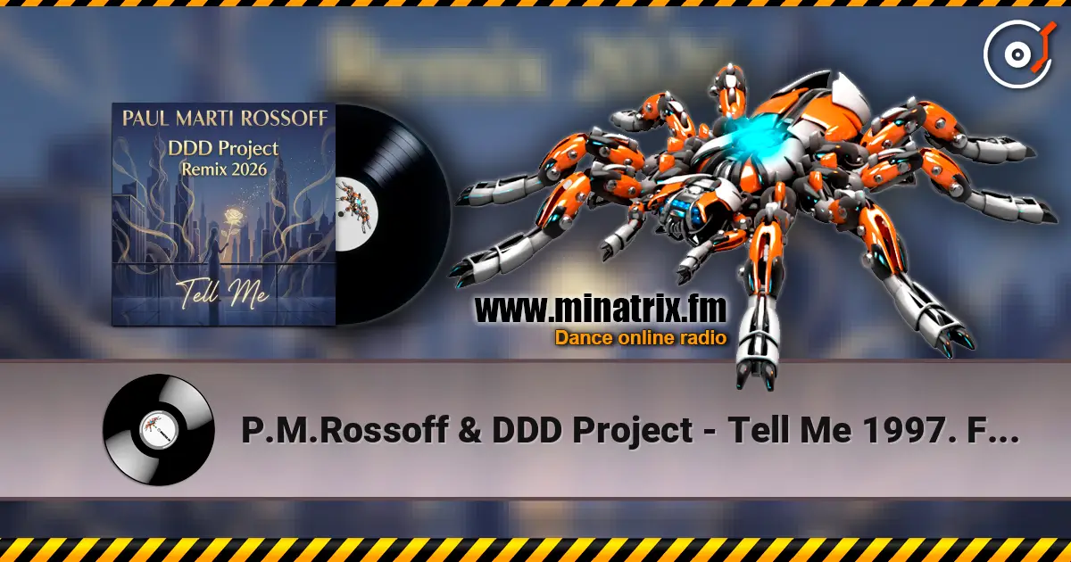 P.M.Rossoff & DDD Project - Tell Me 1997. Funk Remix 2026 écouter en ligne en haute qualité | Minatrix.FM