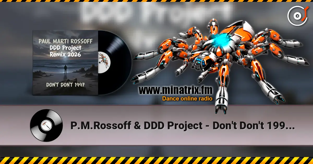 P.M.Rossoff & DDD Project - Don't Don't 1997. Remix 2026 écouter en ligne en haute qualité | Minatrix.FM
