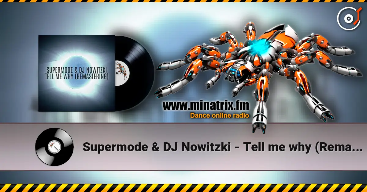 Supermode & DJ Nowitzki - Tell me why (Remastering) écouter en ligne en haute qualité | Minatrix.FM