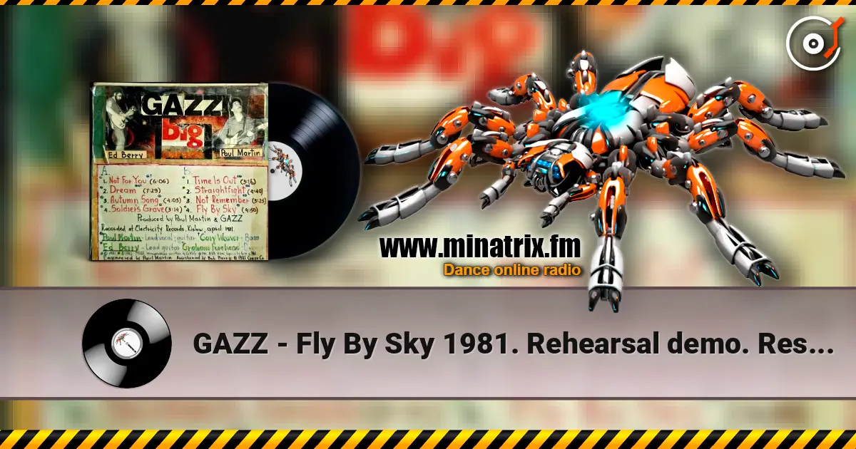 GAZZ - Fly By Sky 1981. Rehearsal demo. Restored and remastered 2026 écouter en ligne en haute qualité | Minatrix.FM
