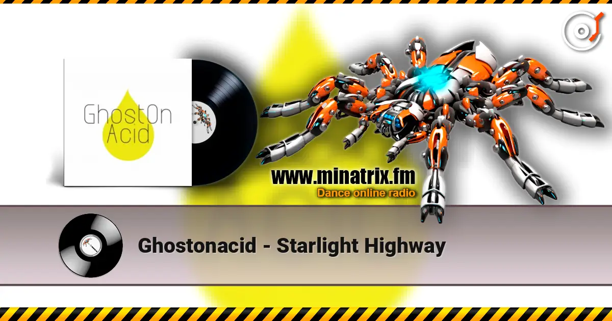 Ghostonacid - Starlight Highway écouter en ligne en haute qualité | Minatrix.FM