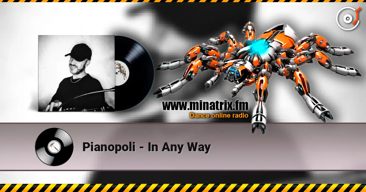 Pianopoli - In Any Way écouter en ligne en haute qualité | Minatrix.FM
