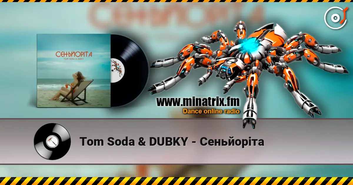 Tom Soda & DUBKY - Сеньйоріта écouter en ligne en haute qualité | Minatrix.FM