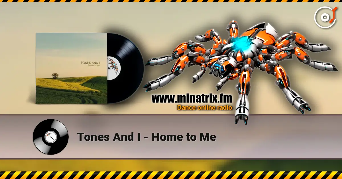 Tones And I - Home to Me écouter en ligne en haute qualité | Minatrix.FM