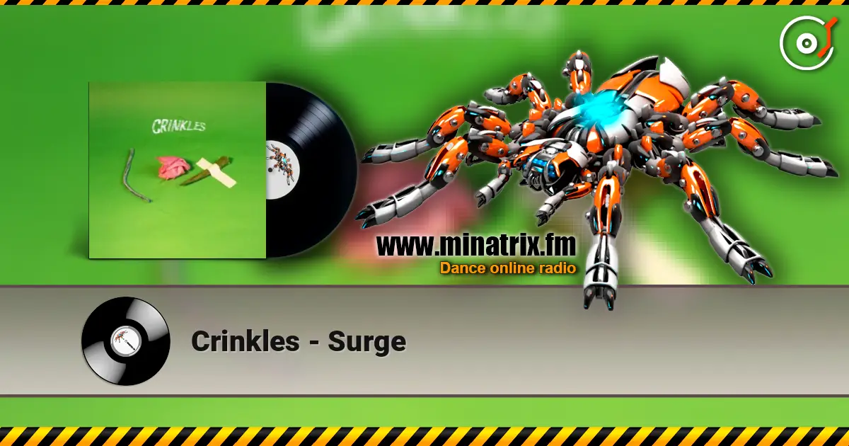 Crinkles - Surge écouter en ligne en haute qualité | Minatrix.FM