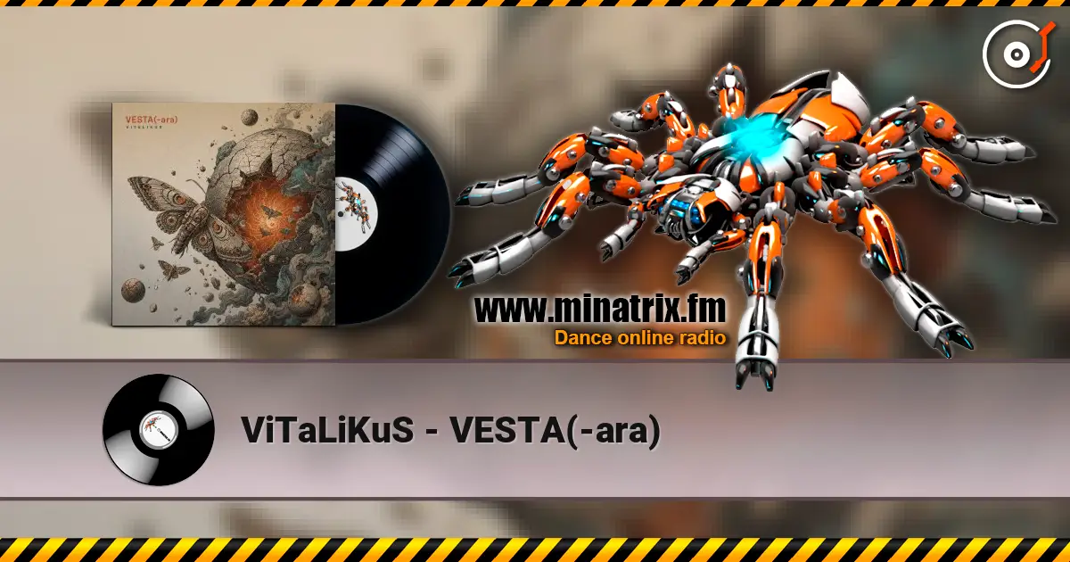 ViTaLiKuS - VESTA(-ara) écouter en ligne en haute qualité | Minatrix.FM