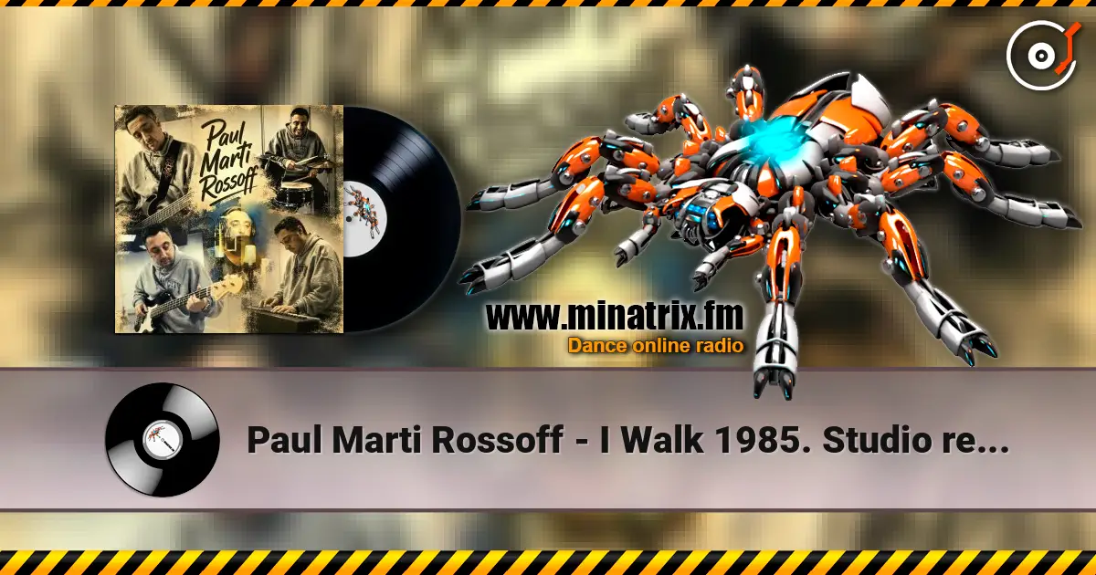 Paul Marti Rossoff - I Walk 1985. Studio recorded 1997. Jazz orchestra overdubbing 2019. écouter en ligne en haute qualité | Minatrix.FM
