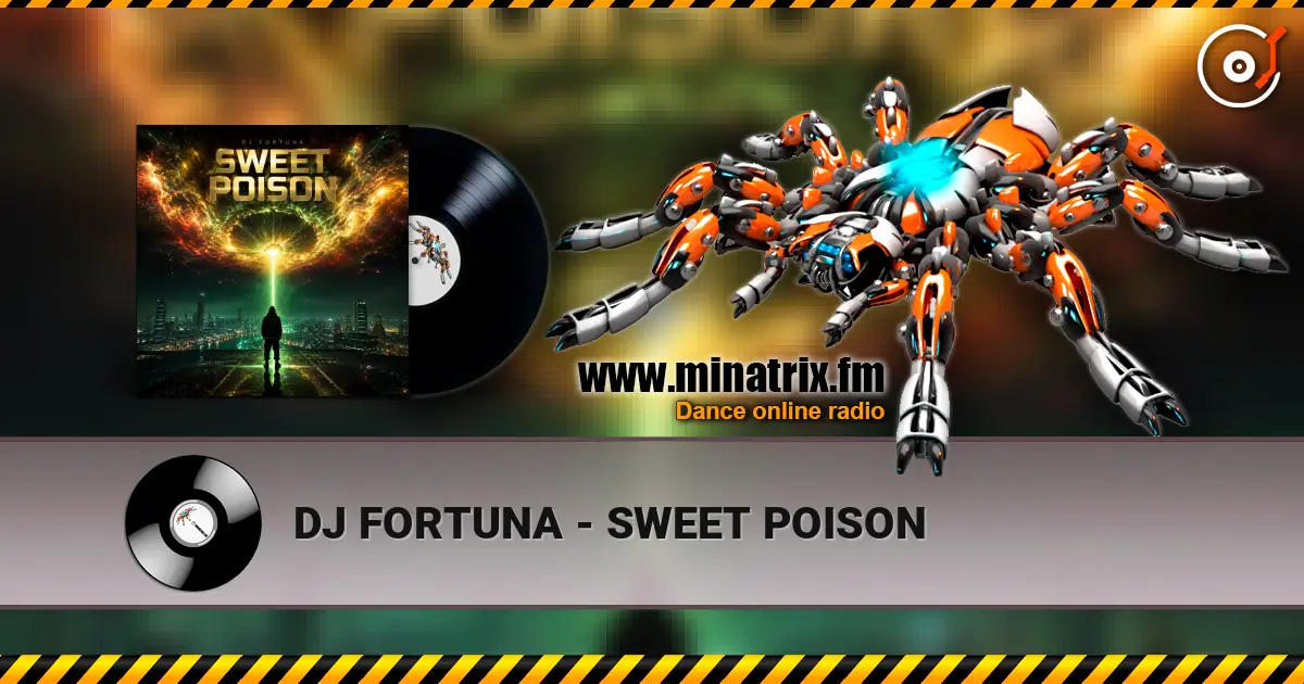 DJ FORTUNA - SWEET POISON écouter en ligne en haute qualité | Minatrix.FM