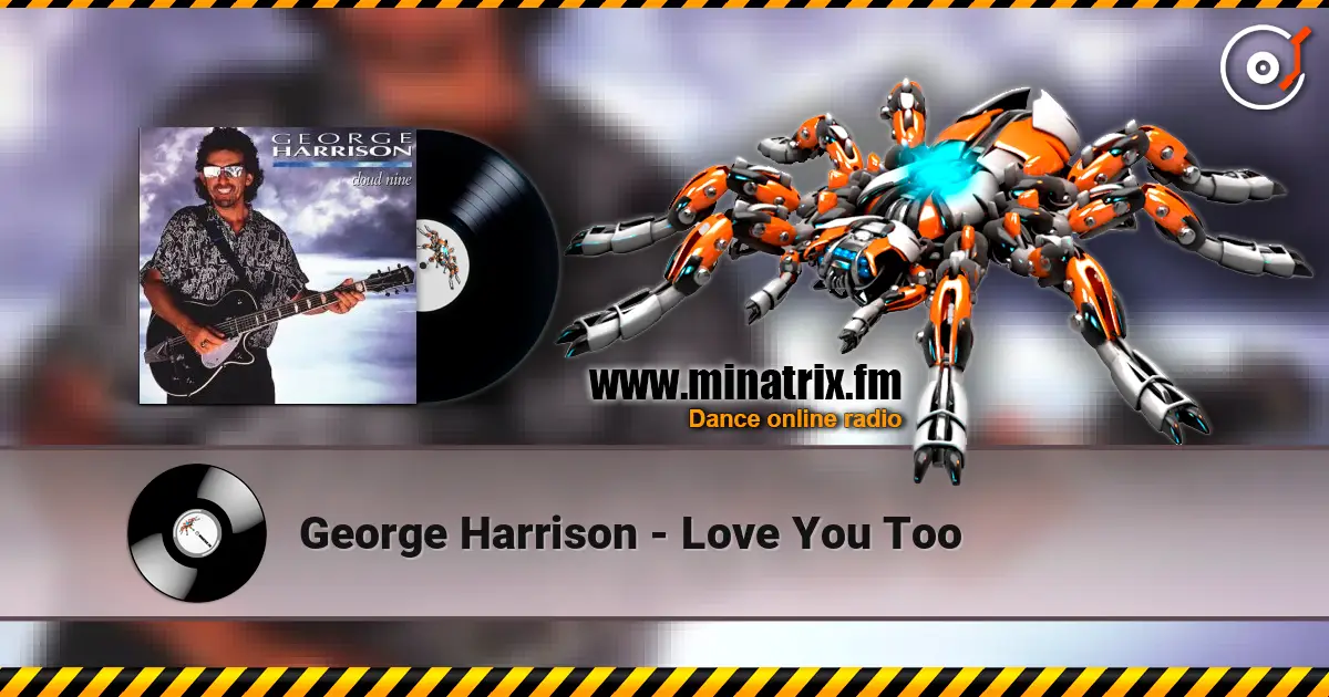 George Harrison - Love You Too écouter en ligne en haute qualité | Minatrix.FM