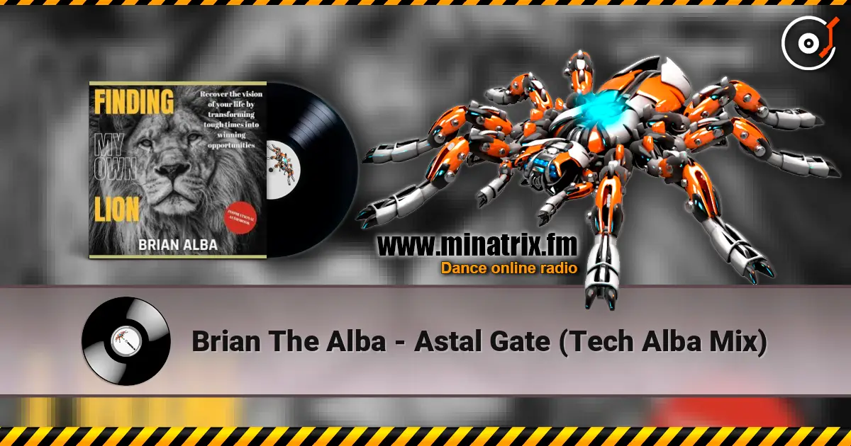 Brian The Alba - Astal Gate (Tech Alba Mix) écouter en ligne en haute qualité | Minatrix.FM